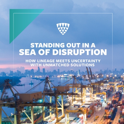 Graphic reading “Standing Out in a Sea of Disruption – How Lineage Meets Uncertainty with Unmatched Solutions,” over a photo of a cargo port with shipping containers and cranes at dusk.