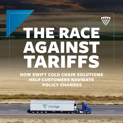Lineage truck driving along a highway with bold text reading “The Race Against Tariffs: How swift cold chain solutions help customers navigate policy changes.”
